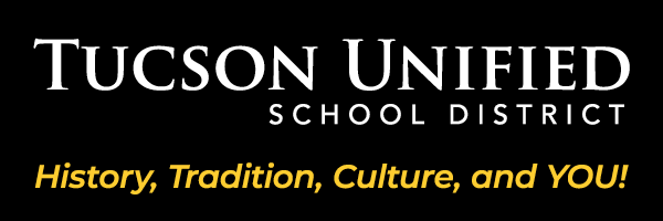 Tucson Unified School ִ˰appԼ. History, Culture, Tradition and You.